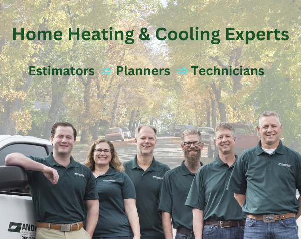 Andgar Home Comfort representatives team of home heating estimators, planners and technicians